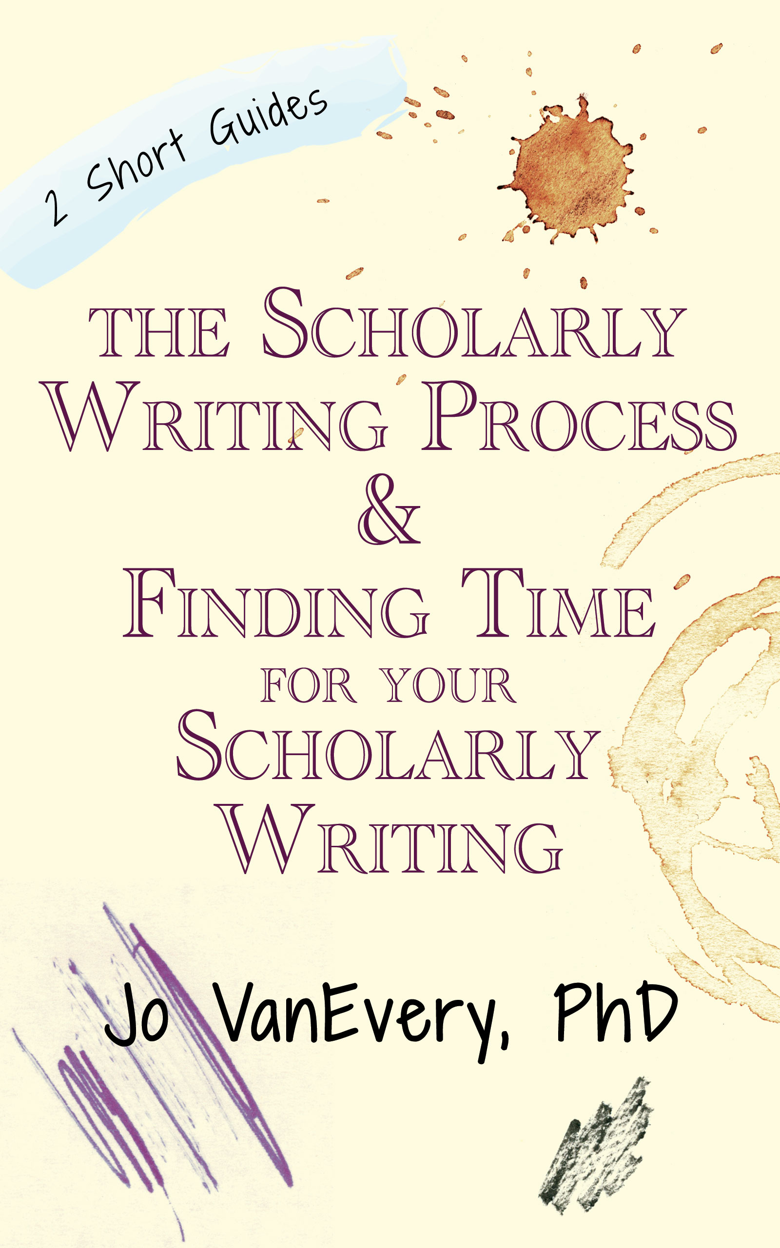 Short Work Tutorial Short Guides: Finding Time & Writing Process - Academic Writing Studio